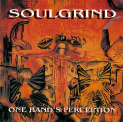 Soulgrind (USA) : One Band's Perception